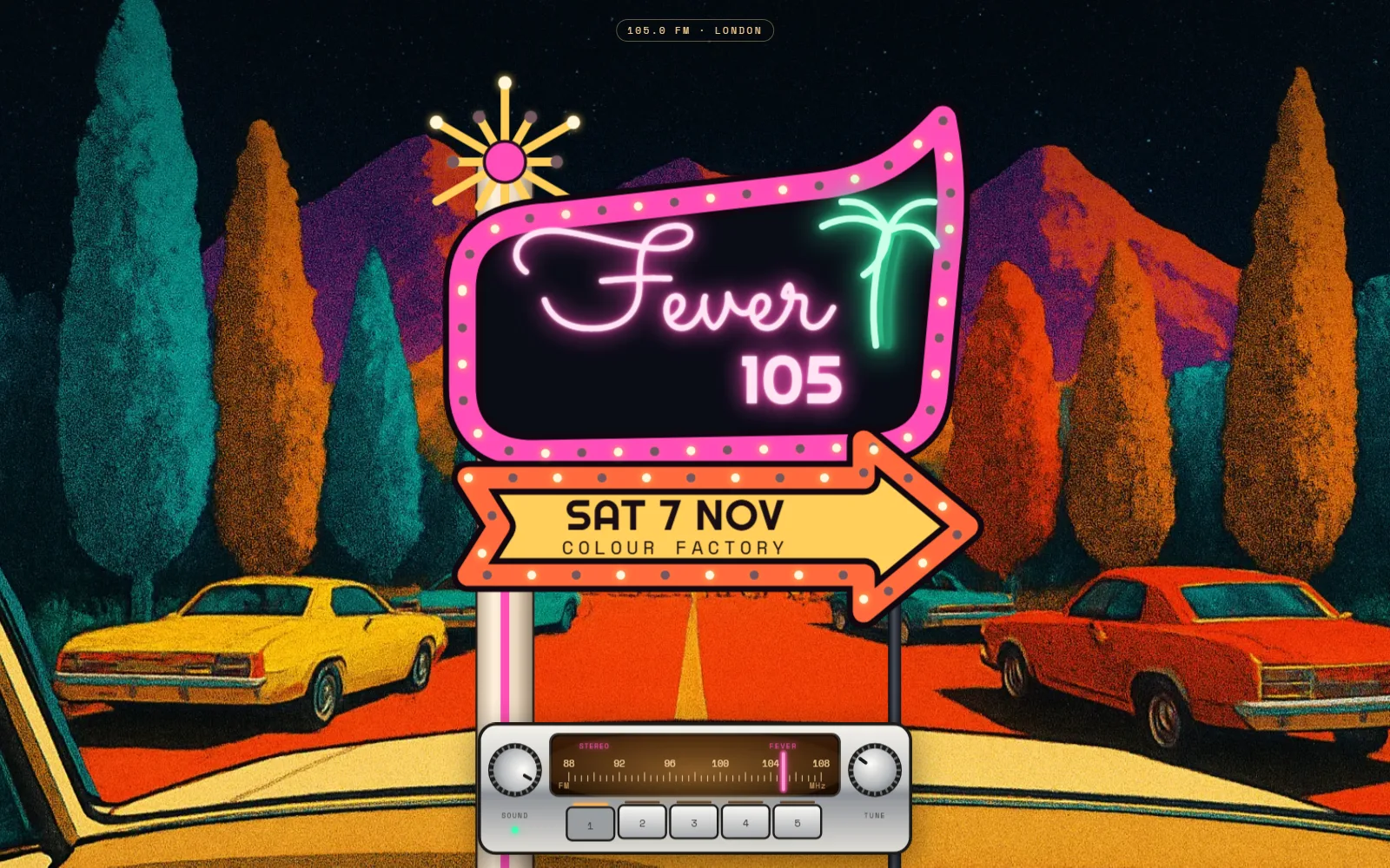 Fever 105 — A night drive with the radio on: tune the dial and you drive up to a new roadside sign for every station.